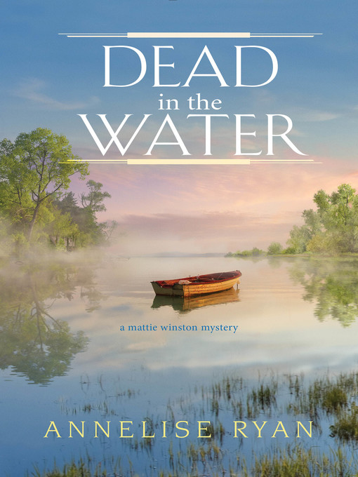 Title details for Dead in the Water by Annelise Ryan - Wait list
